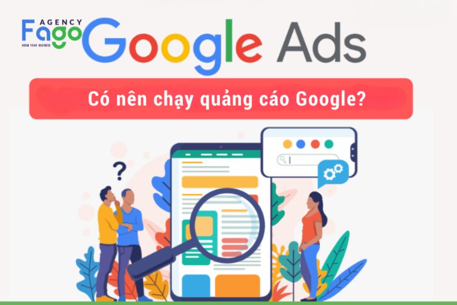 Có Nên Chạy Quảng Cáo Google Không? Lợi Ích, Chi Phí Và Đối Tượng Phù Hợp 
