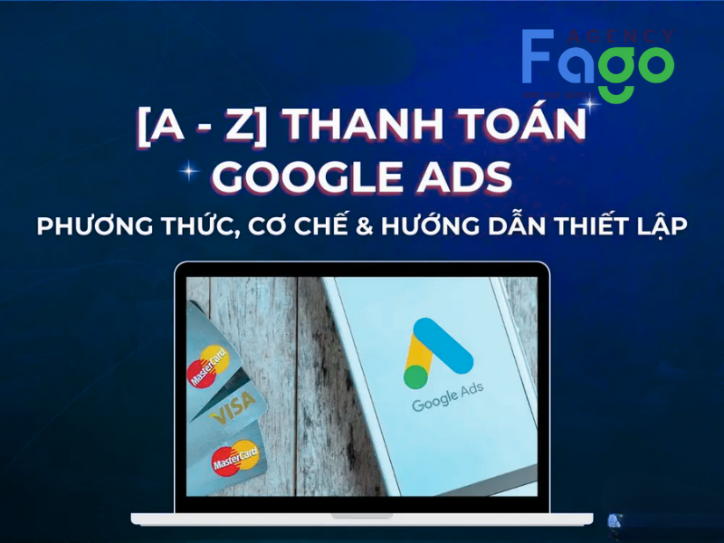 Các phương thức thanh toán phổ biến trên Google Ads