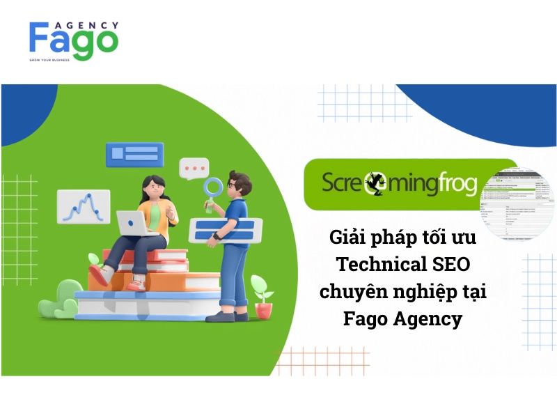 Giải pháp tối ưu Technical SEO chuyên nghiệp tại Fago Agency