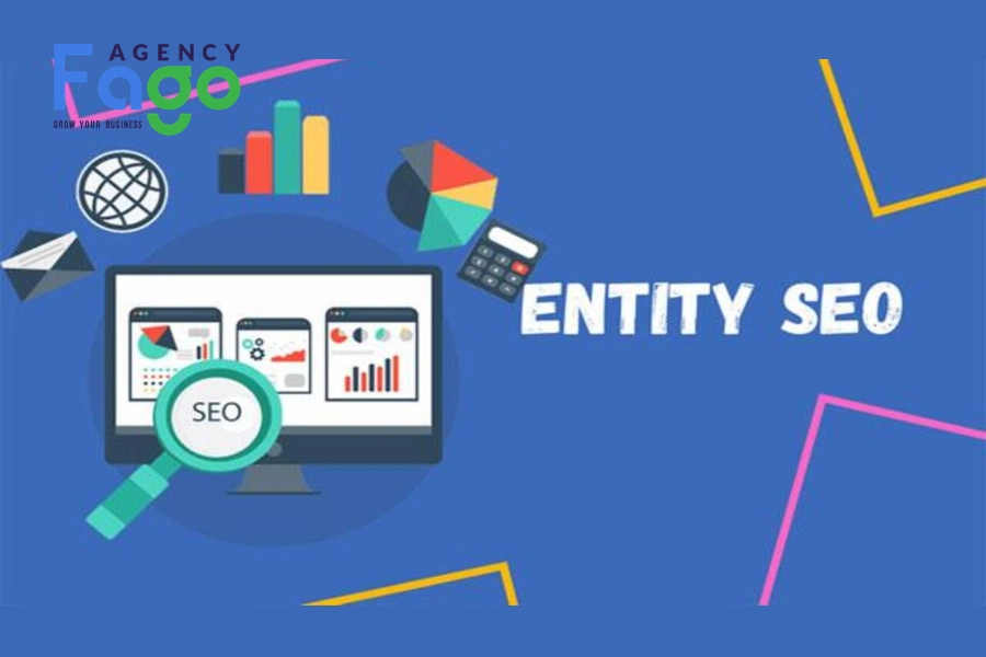 Entity là gì? Vai trò của Entity trong SEO và cách xây dựng thực thể bền vững