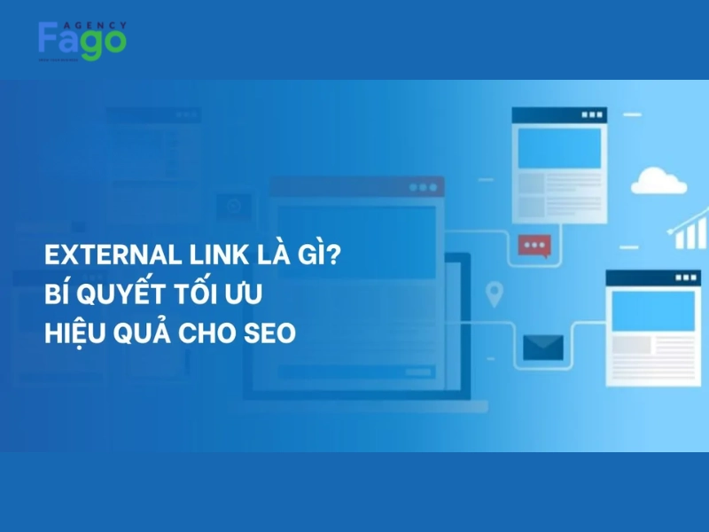 External Link là gì? Vai trò và cách tối ưu liên kết ngoài chuẩn SEO