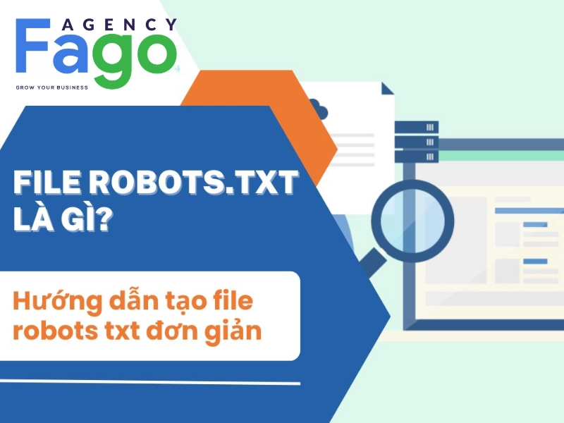 Robots.txt là gì? Hướng dẫn tối ưu Robots.txt chuẩn SEO từ A-Z