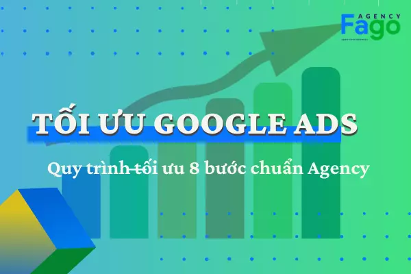 8 Cách tối ưu quảng cáo Google Ads tăng điểm chất lượng 10/10