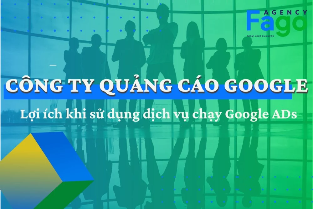 #1 Công ty quảng cáo Google Adwords uy tín TPHCM - Fago Agency