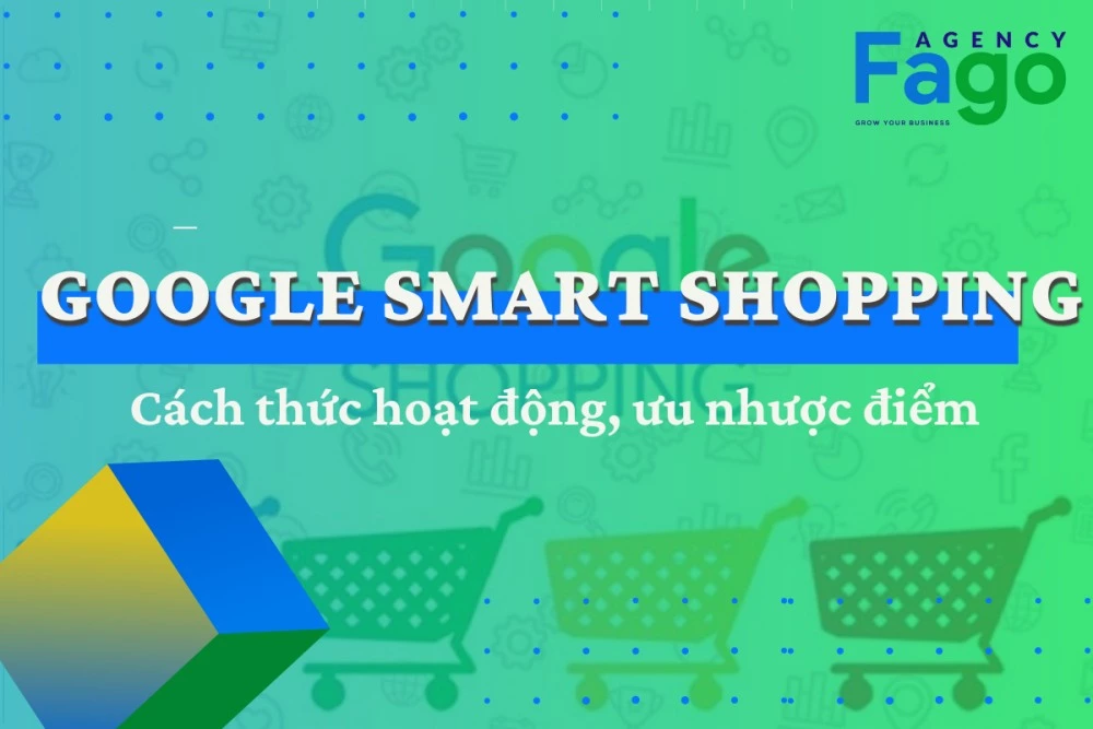Tổng quan về quảng cáo Google Google Smart Shopping